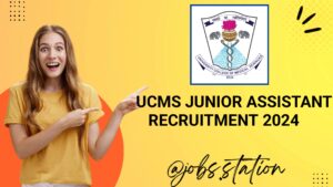 UCMS Junior Assistant Recruitment 