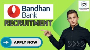 Bandhan Bank recruitment 